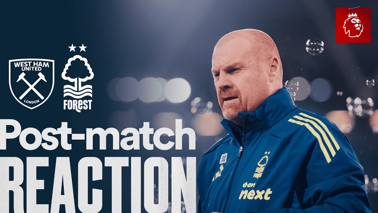 Sean Dyche Reaction 🗣️ | West Ham United 1-2 Nottingham Forest | Premier League