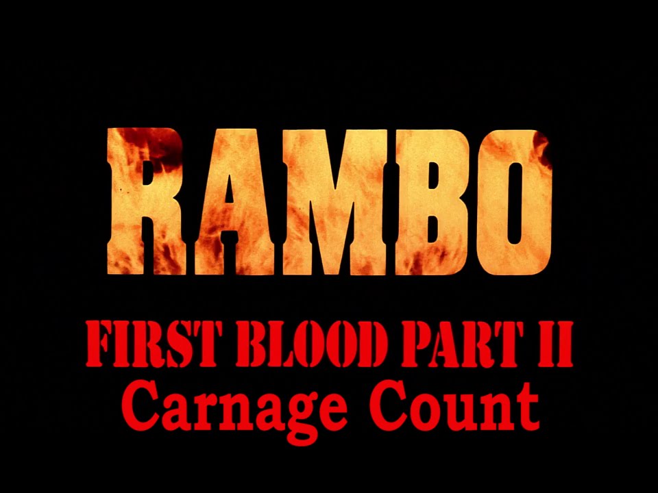 Rambo: First Blood Part II (1985) Carnage Count