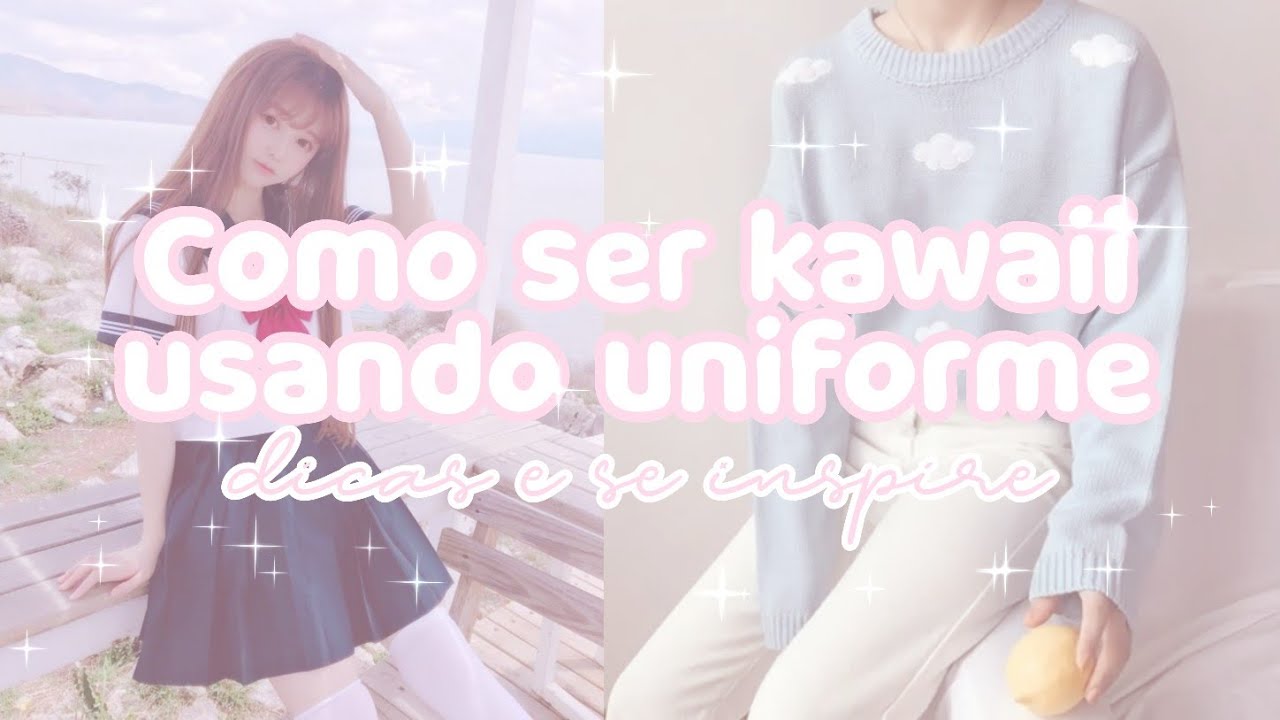 ꞌꞋꞌ 🍡 Como ser kawaii de uniforme ⊹.° ᵎᵎ