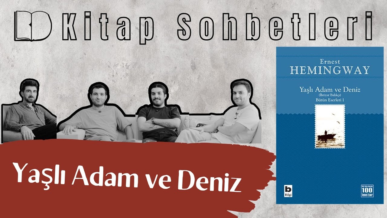 Kaybetmenin Zaferi | Yaşlı Adam Ve Deniz | Ernest Hemingway | Kitap Sohbetleri -10-