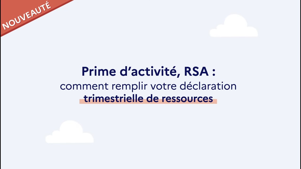 Prime d'activité, RSA : comment remplir votre déclaration trimestrielle de ressources ?