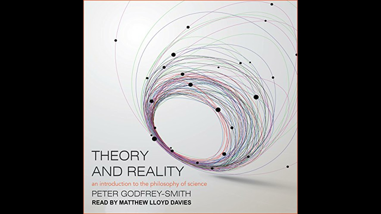 Theory and Reality: An Introduction to the Philosophy of Science by Peter Godfrey-Smith