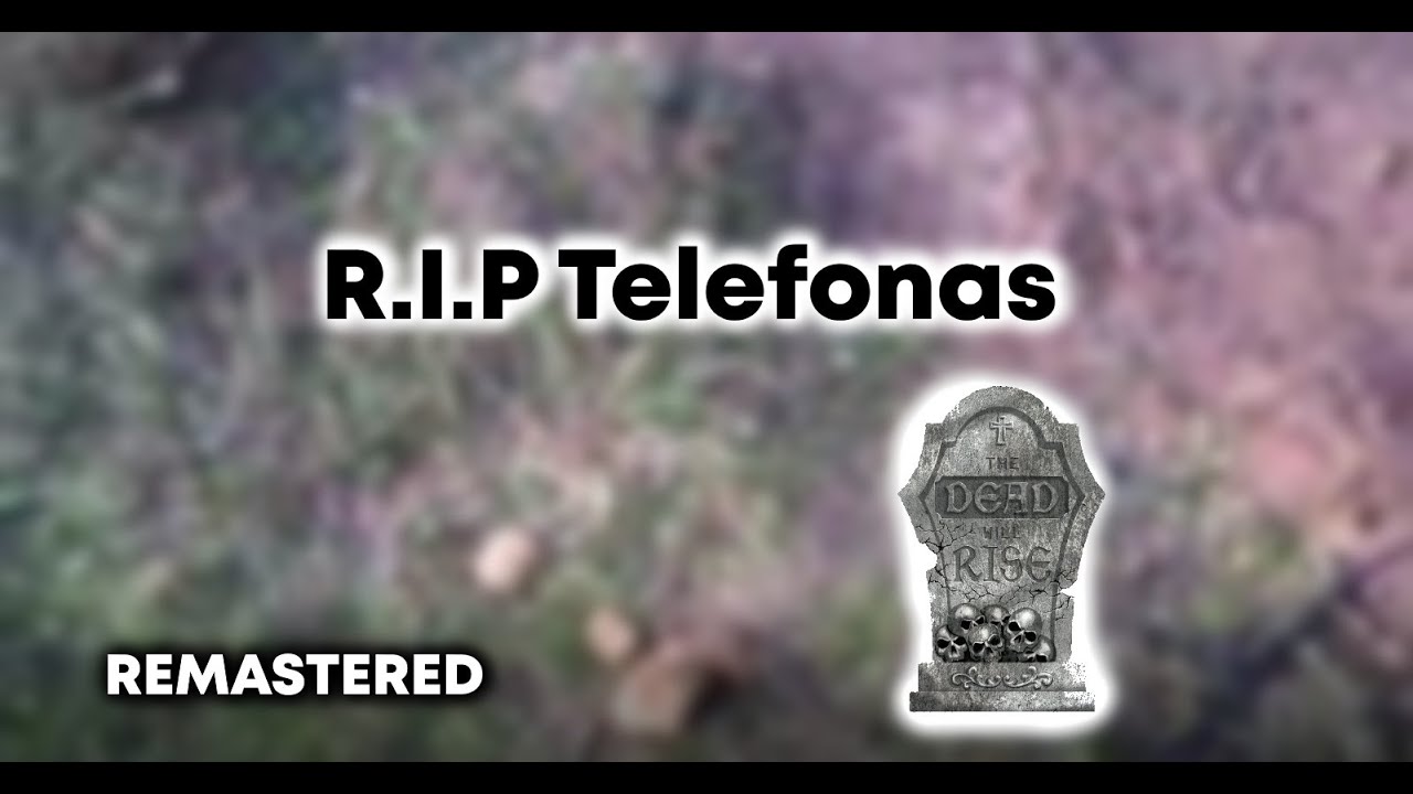 R.I.P Telefonas (Remastered)