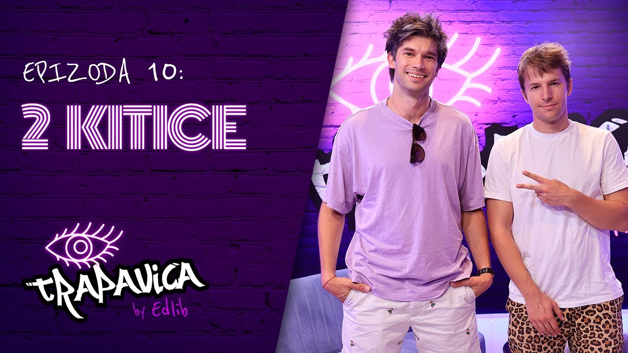 TRAPAVICA #10: 2 kitice