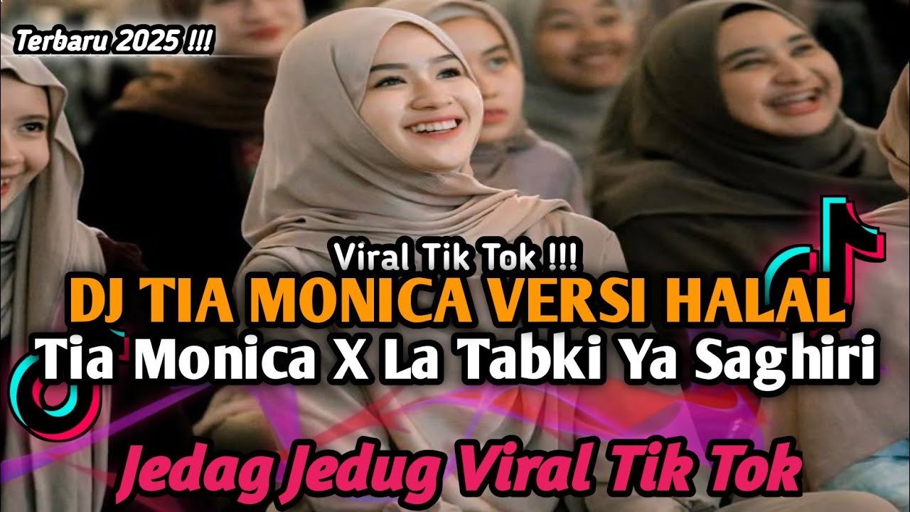 DJ TIA MONICA VERSI HALAL || DJ TIA MONICA X LA TABKI YA SAGHIRI VIRAL TIK TOK TERBARU ‼️