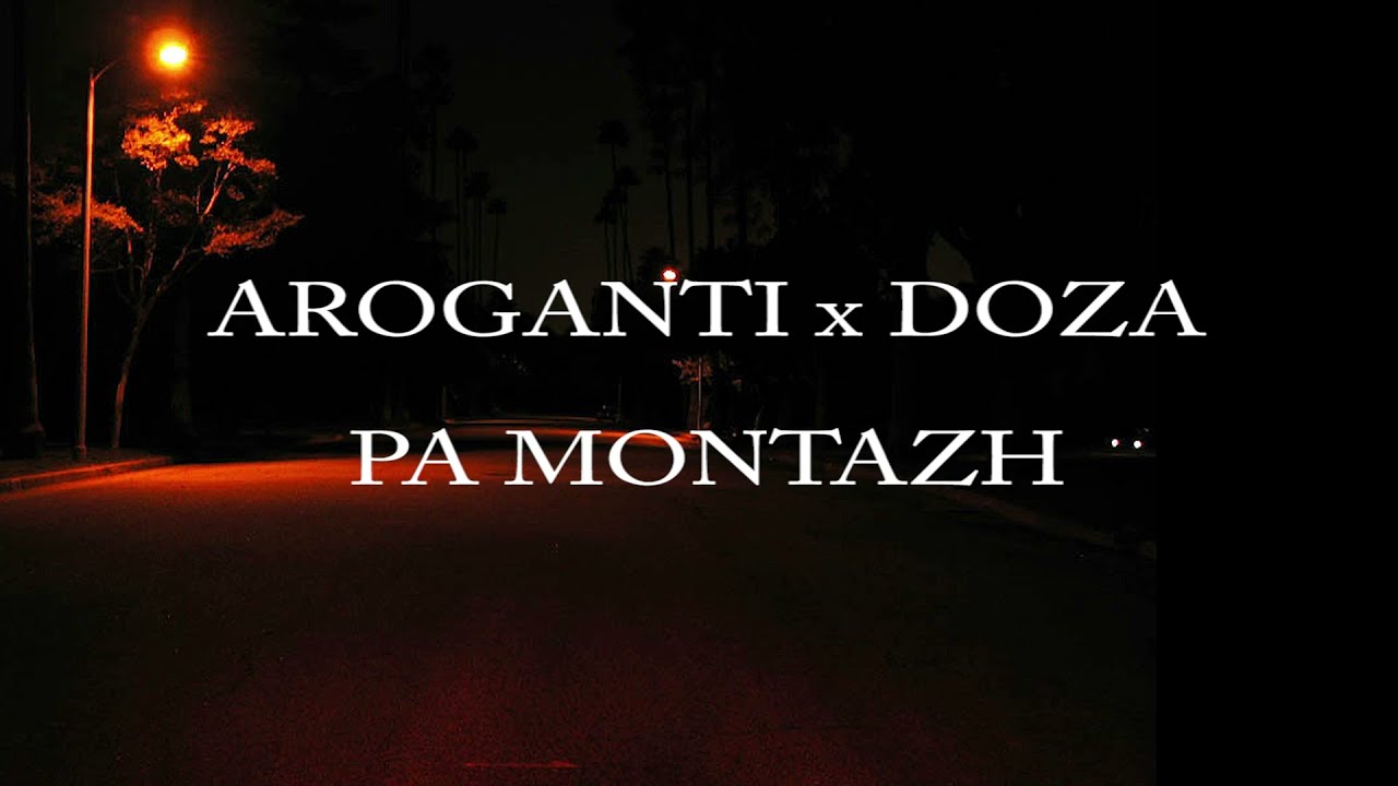 AroGanti x DOZA - Pa Montazh