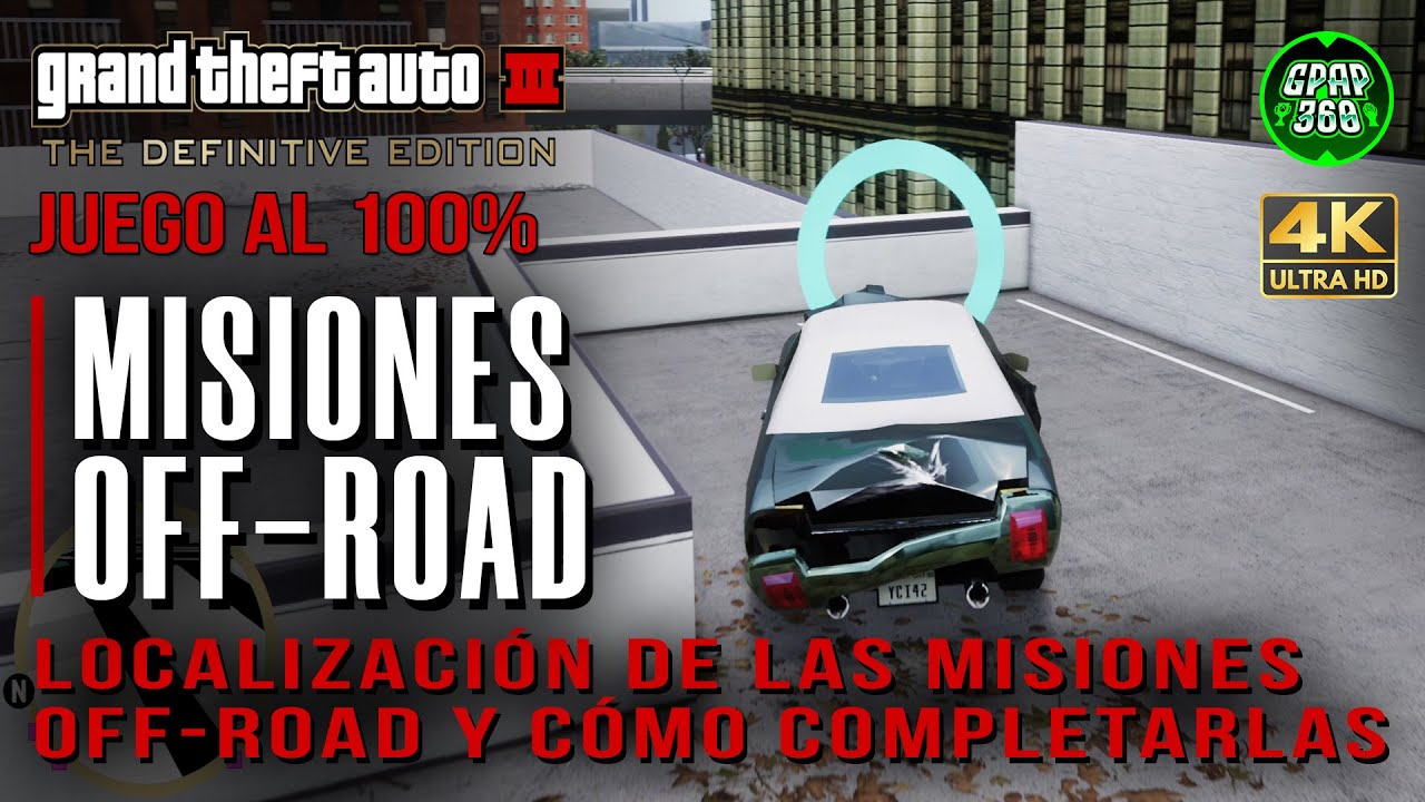 Grand Theft Auto III Remastered | Misiones off-road (Completar el juego al 100%)