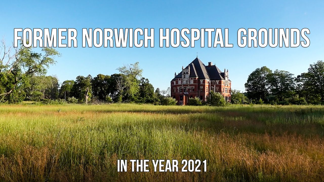 Former Norwich Hospital Grounds in the year 2021