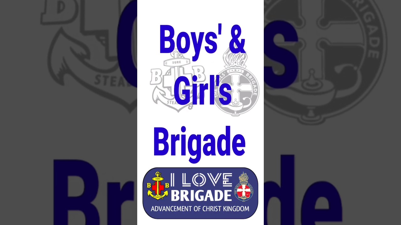 Boys'& GIRLS' BRIGADE #bb #gb #ilovebrigade #together