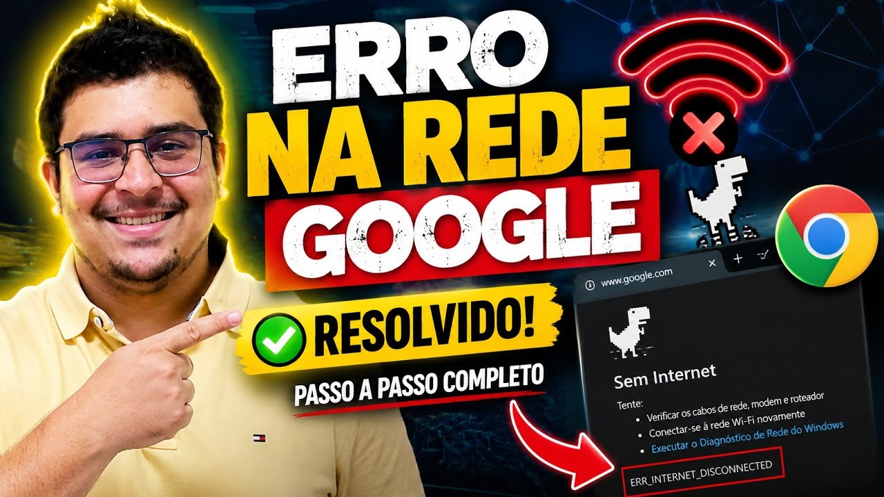 ERRO NA REDE  - GOOGLE CHROME N&Atilde;O TERMINA DOWNLOAD (RESOLVIDO 2026)