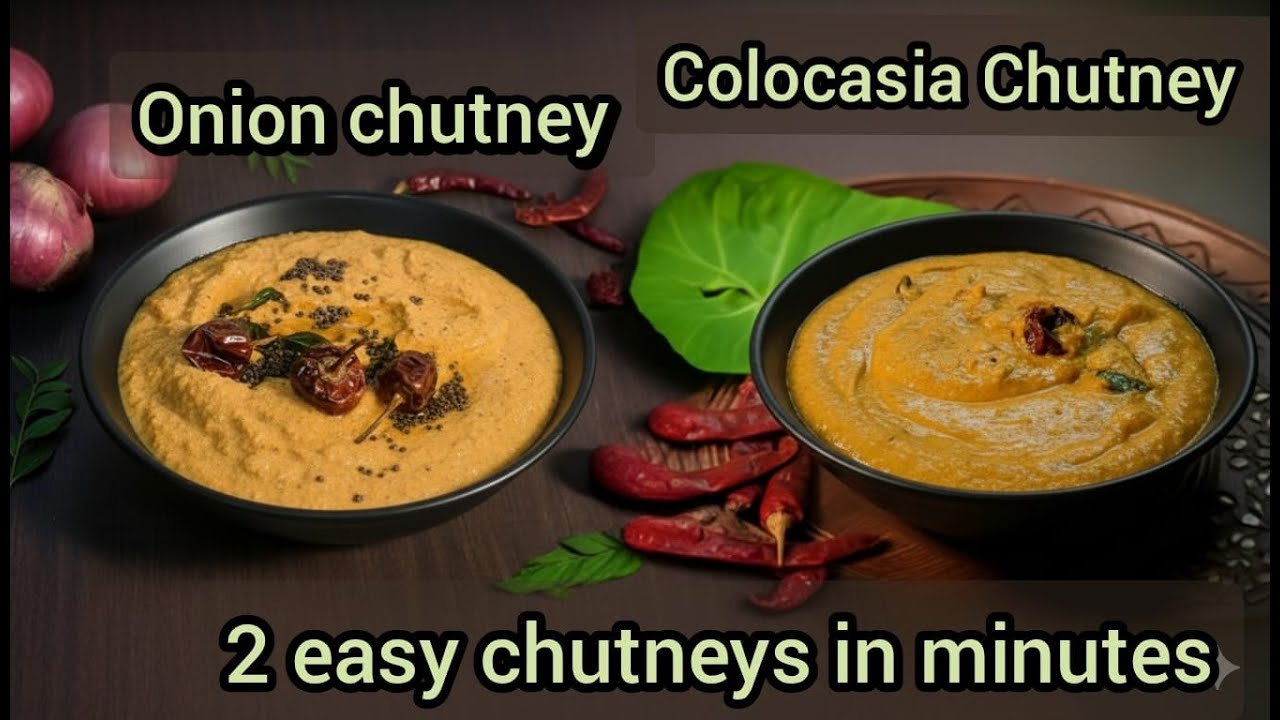 2 Easy Chutneys in Minutes | Colacasia & Onion Chutney | Foodieramya | Quick Chutney