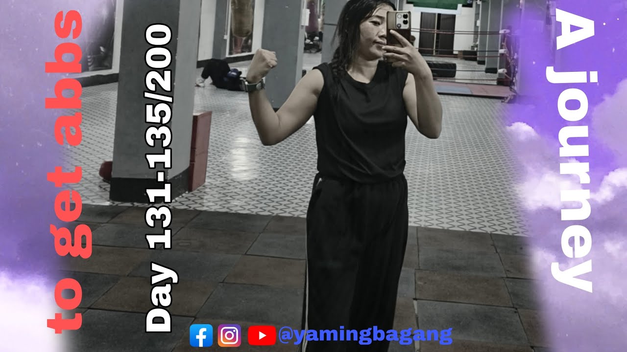 Day 131-135/200| a journey to get Abbs 💪|