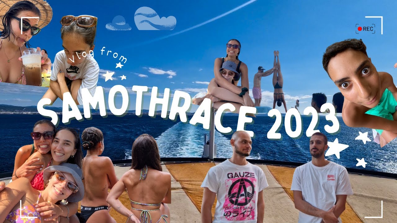 Samothrace 2023 🌴🍹🍉🗻