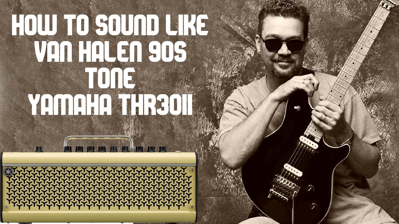 Van Halen 90s Guitar Sound Settings on Yamaha THR30II