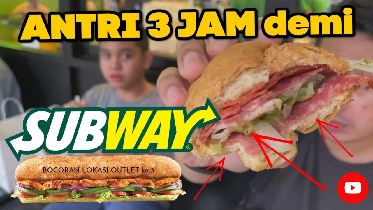 TheRempongsHD VLOG REVIEW SUBWAY INDONESIA - 3 JAM ANTRI 3 MENIT MAKAN