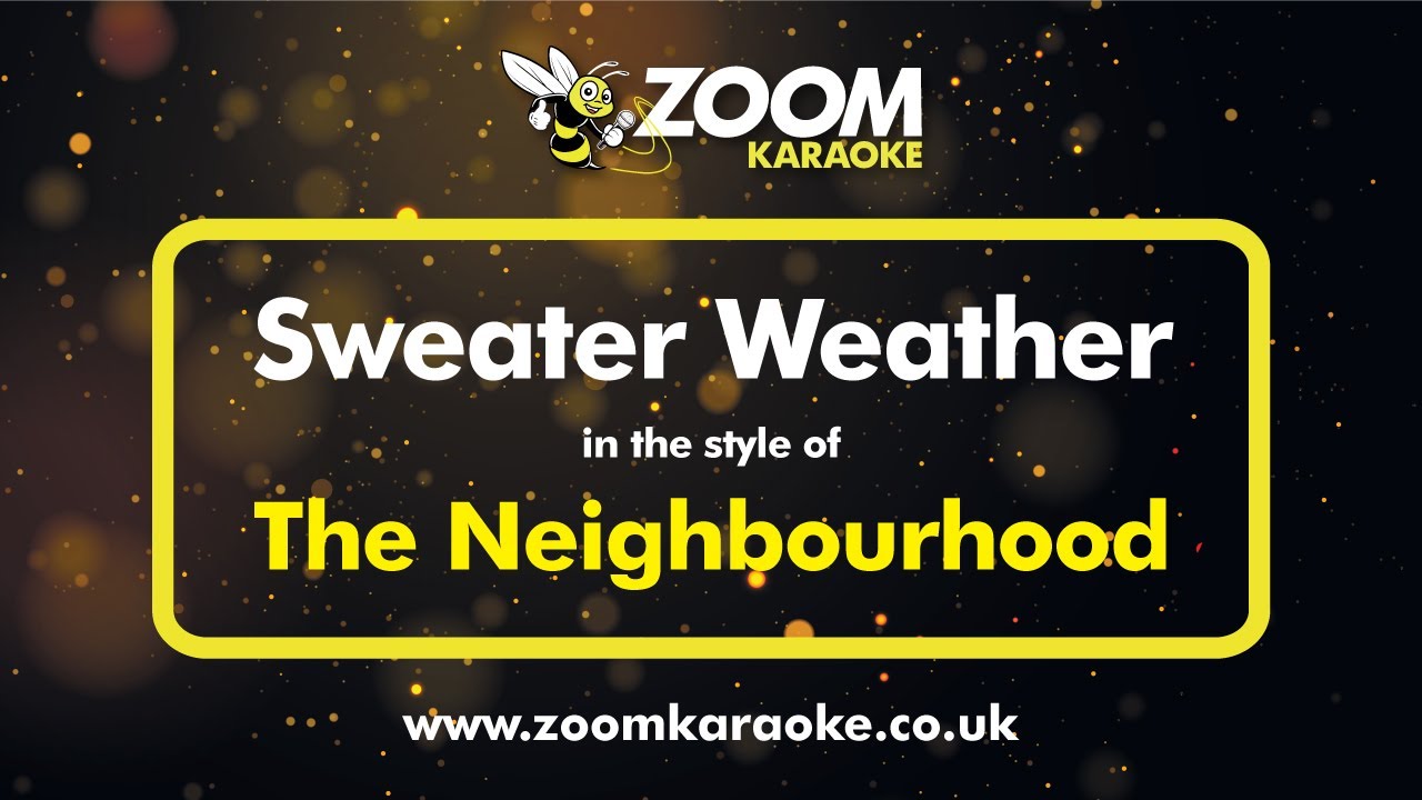 The Neighbourhood - Sweater Weather - Karaoke Version from Zoom Karaoke