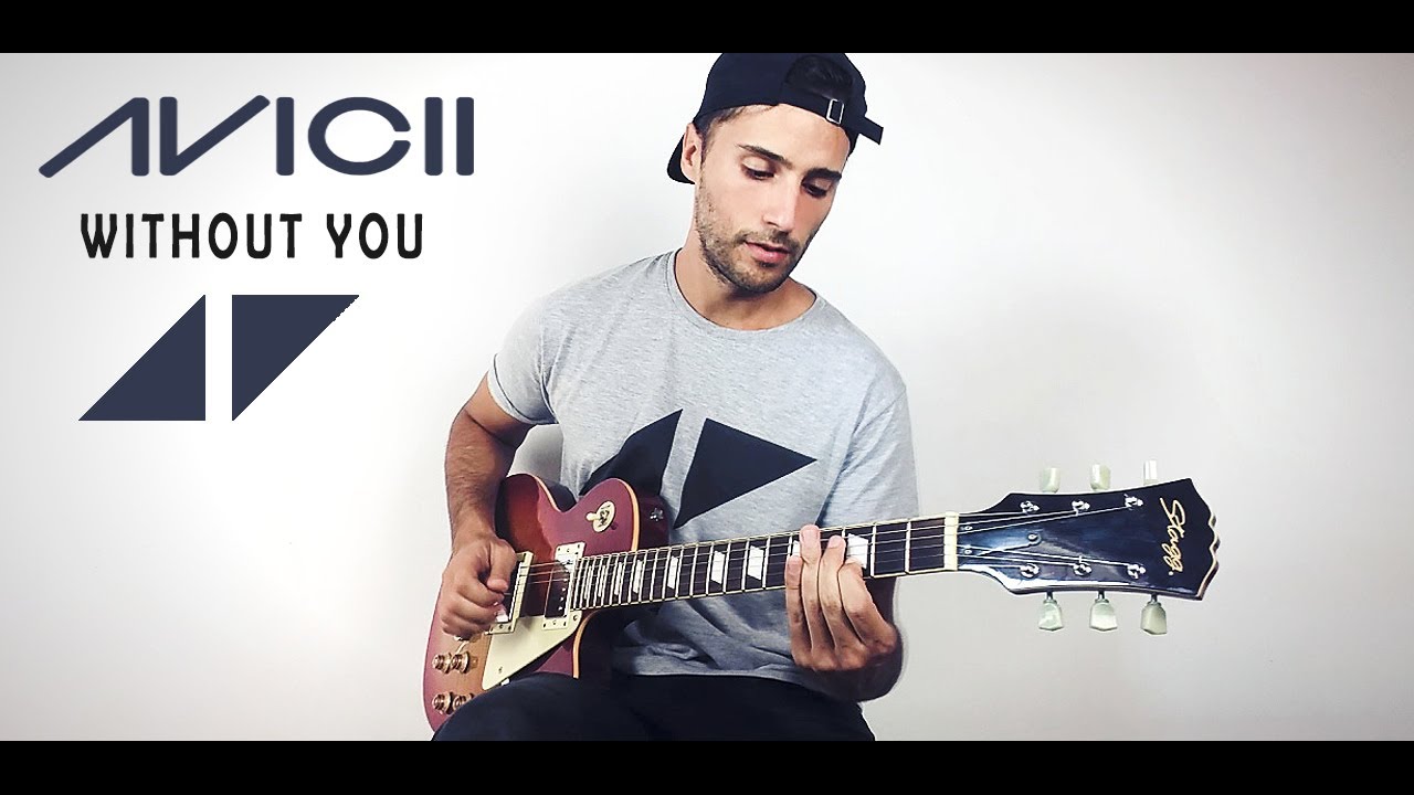 AVICII ft. Sandro Cavazza - WITHOUT YOU - Guitar Cover - Tribute