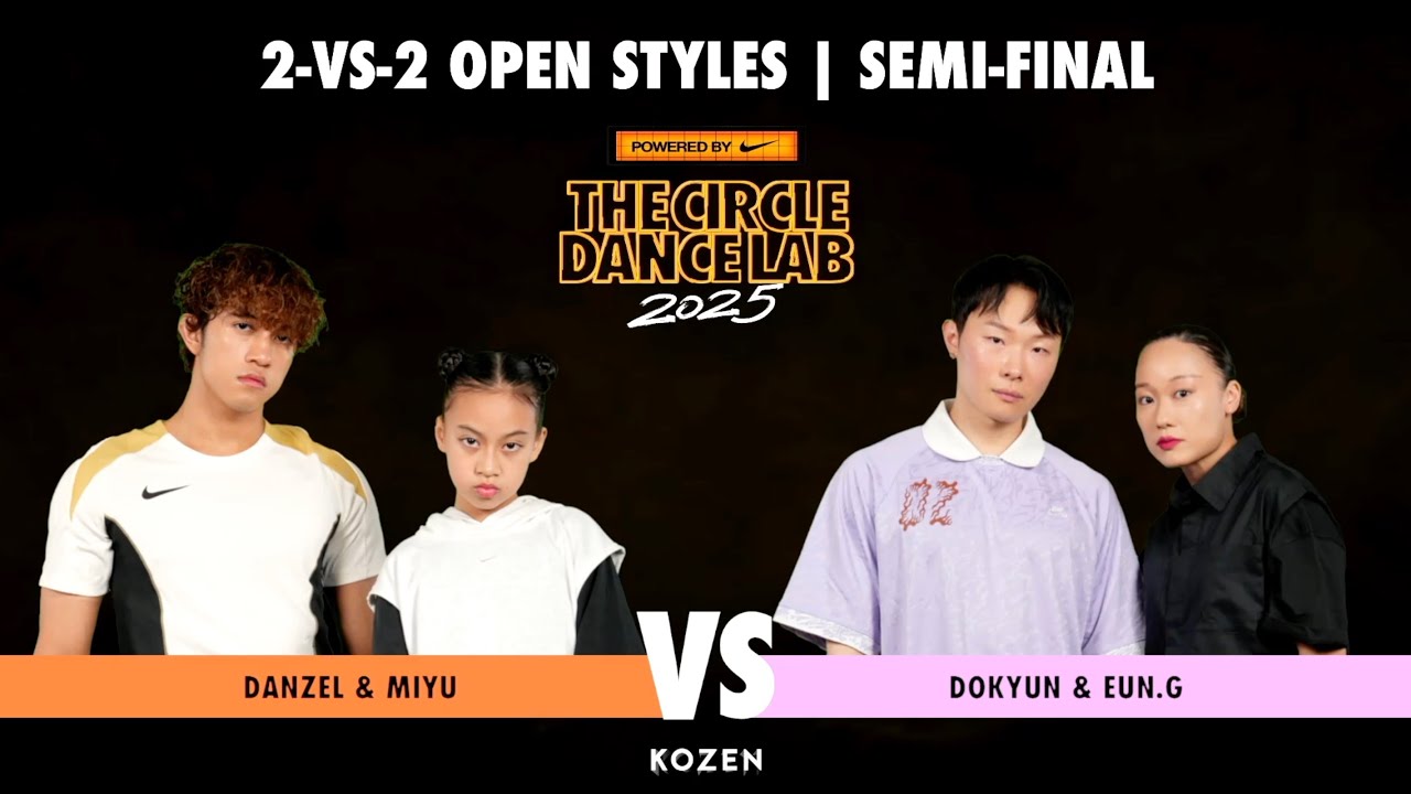 DANZEL & MIYU VS  DOKYUN & EUN G 2ON2 OPEN-STYLES BATTLE SEMI FINAL｜2025 THE CIRCLE DANCE LAB