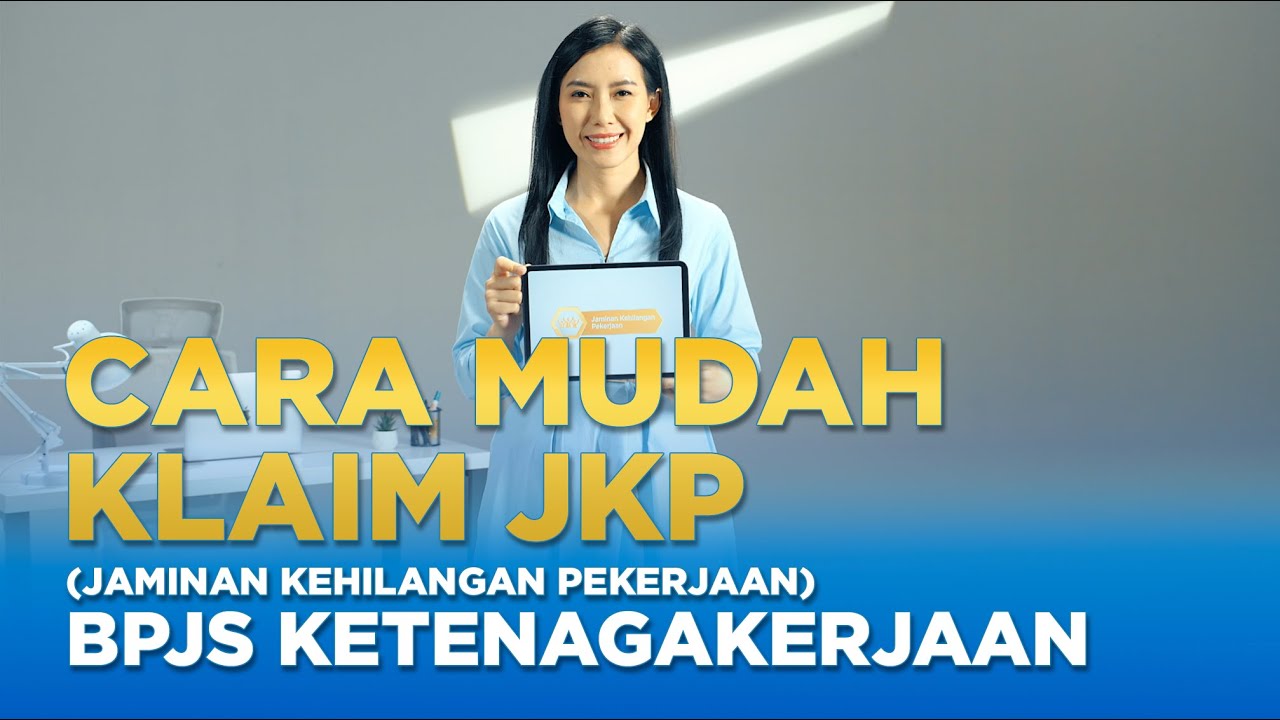Cara Mudah Klaim JKP BPJS Ketenagakerjaan!  Manfaat Baru, Proses Lebih Cepat!