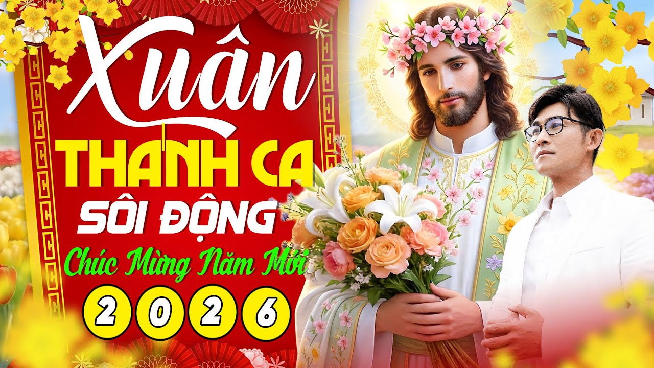 Thánh Ca Đón Xuân Năm Mới 2026 Hay Nhất Hiện Nay - Nhạc Thánh Ca Mùa Xuân CẦU CHO GIA ĐÌNH