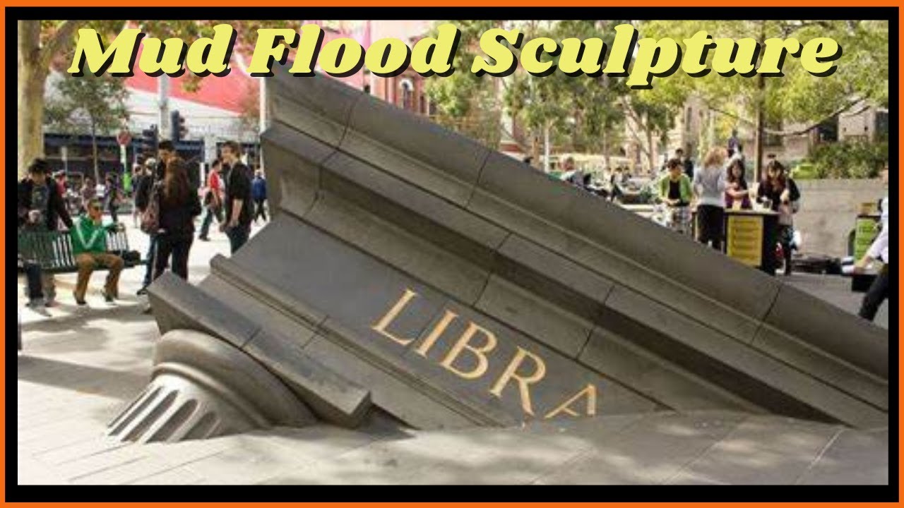 Why is There a Mud Flood Sculpture at Melbourne State Library?
