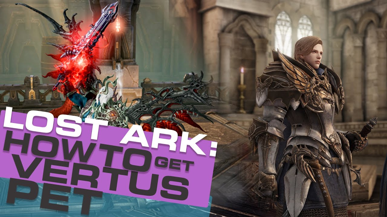 How To Get Vertus Pet In Lost Ark