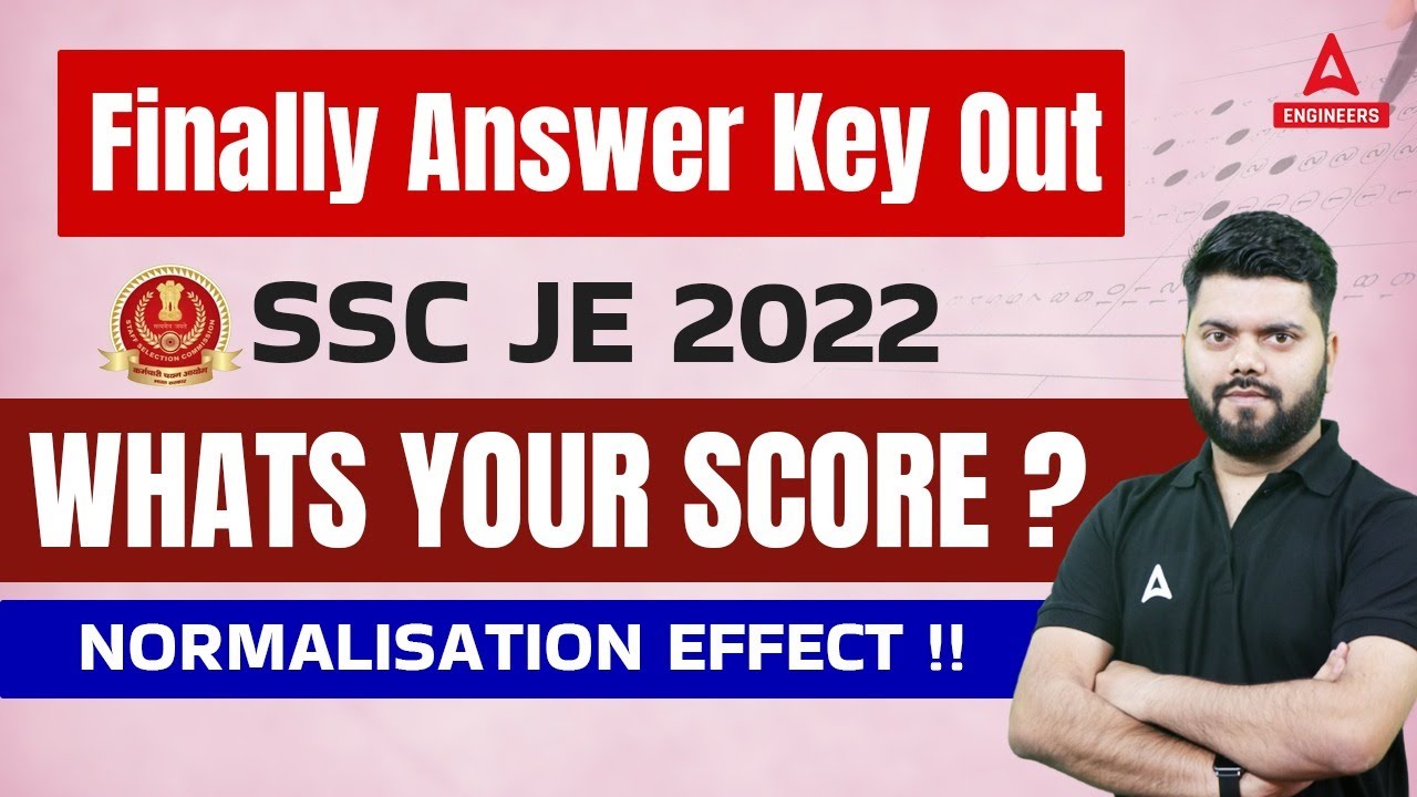 SSC JE Answer Key 2022 | What's Your Score ? | Normalisation Effect!