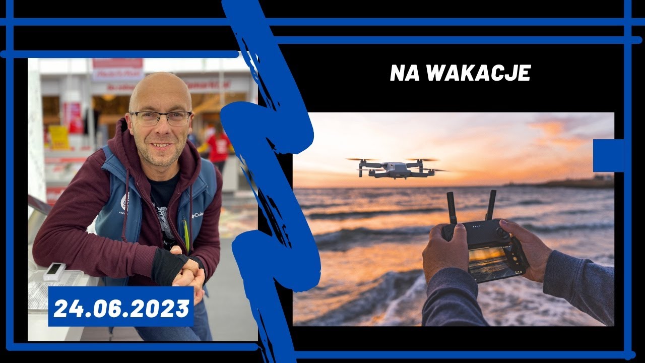 Wakacje z dronem - o czym warto pamiętać || Latająca Kawka 287