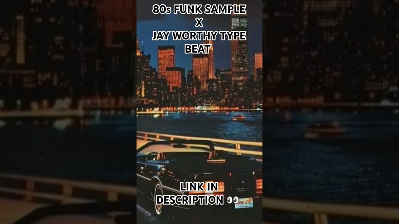 JAY WORTHY TYPE BEAT X 80s FUNK SAMPLE 
