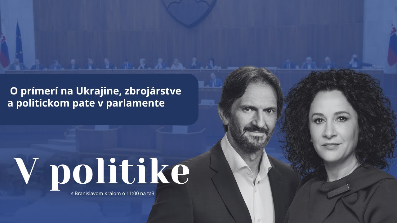 V politike: Kaliňák a Jaurová o prímerí na Ukrajine, zbrojárstve a politickom pate v parlamente