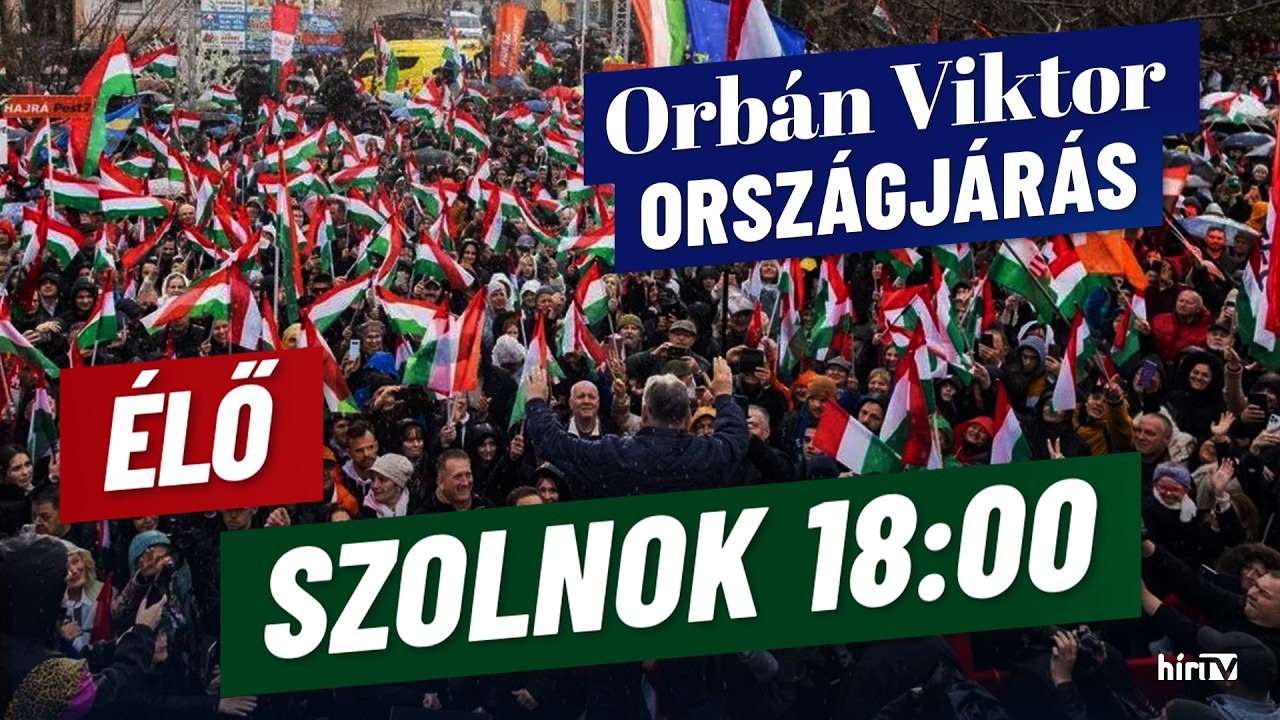 Orb&aacute;n Viktor orsz&aacute;gj&aacute;r&aacute;sa, Szolnok - &eacute;lő k&ouml;zvet&iacute;t&eacute;s - H&iacute;rTV