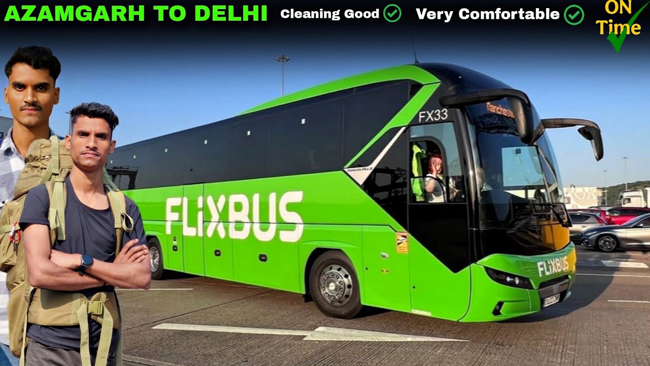 Azamgarh to Delhi Flixbus Bus !! Azamgarh BhawarNath Bus Stand !! Booking Start ₹199 Best Service