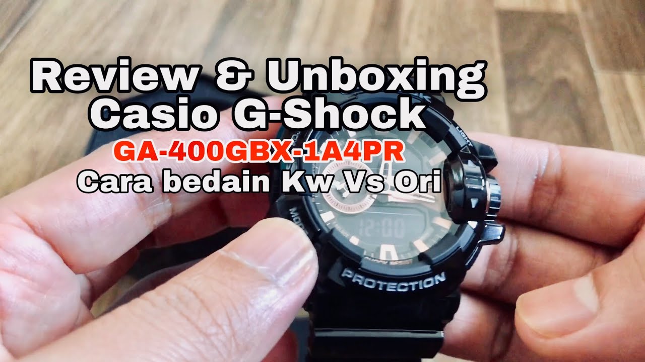 REVIEW & UNBOXING - CARA BEDAIN KW VS ORI G-SHOCK GA-400GBX-1A4PR