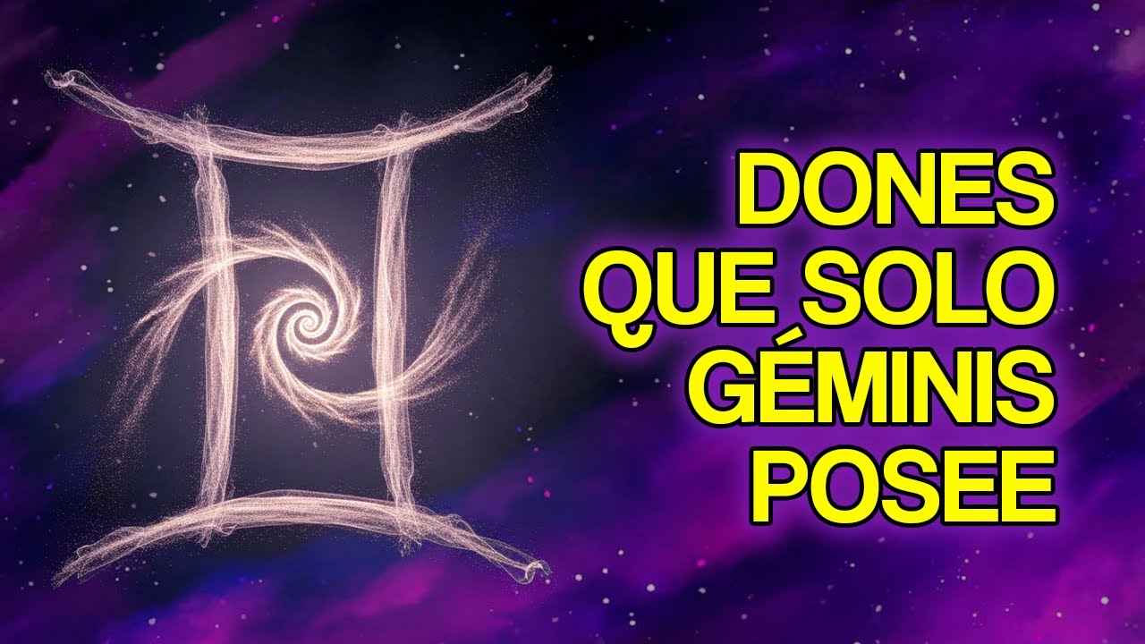 11 DONES OCULTOS Que Los Geminianos Ni Imaginan Que Poseen