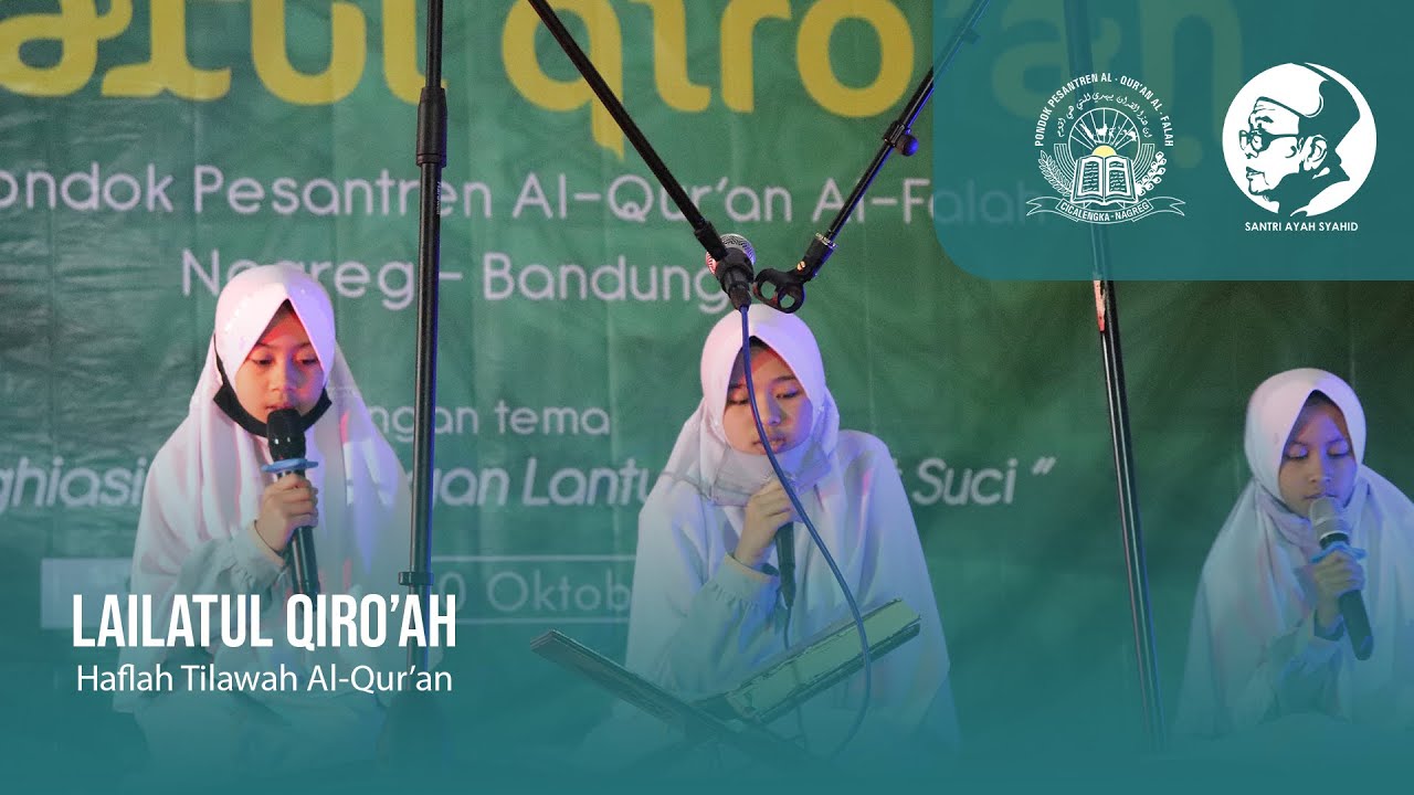 #5 LAILATUL QIRAAH –Trio Anak SD Tahfidz Pondok Pesantren Al-Qur'an Al-Falah Nagreg
