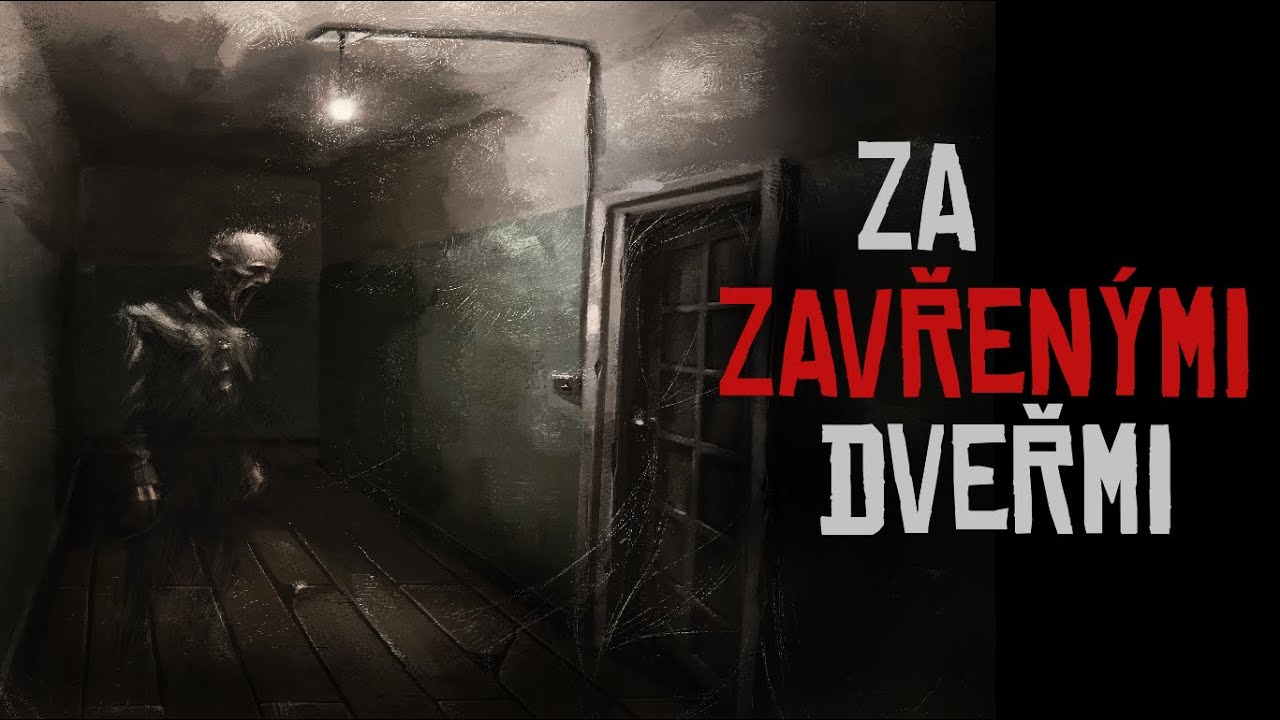 ZA ZAVŘENÝMI DVEŘMI | creepypasta feat. @DarkSensey  [CZ]
