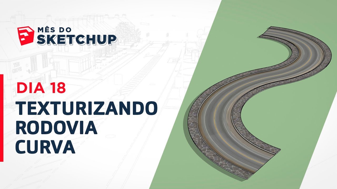 Curso SketchUp 2017 - Aula 33: TEXTURIZANDO RODOVIA CURVA  (#MêsdoSketchUp - Dia18)