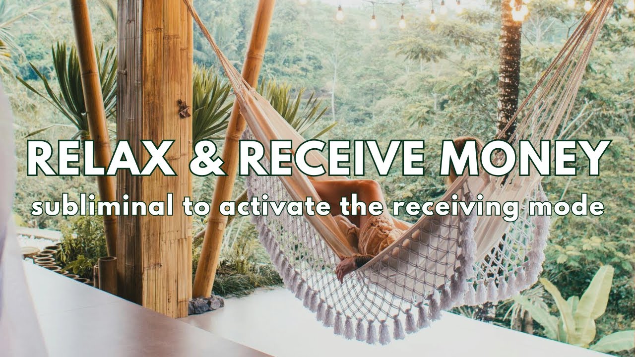 Relax & Receive Money Subliminal 💸 {activate the receiving mode}