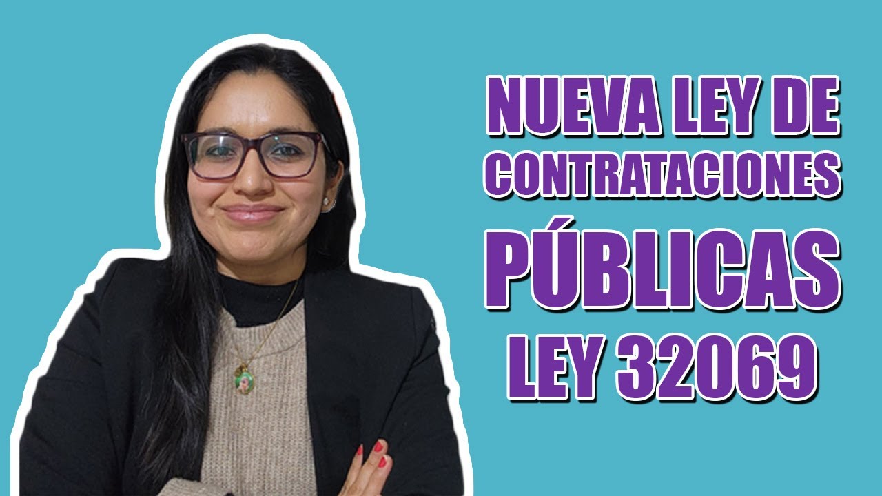 NUEVA LEY DE CONTRATACIONES PÚBLICAS - LEY 32069