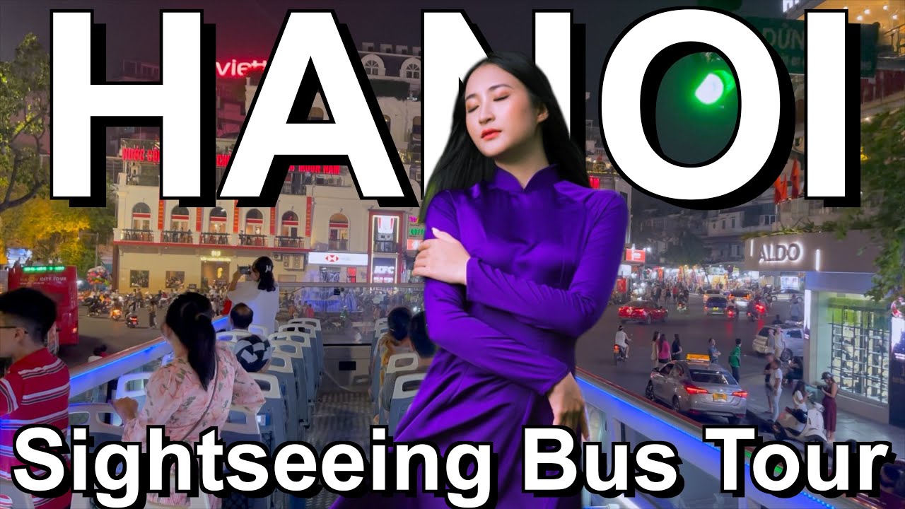 How to travel around? 🇻🇳 Hanoi City Night Sightseeing Bus Tour 2024