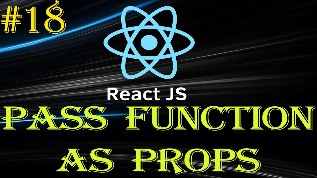 React Tutorial #18 | Pass function as Props | Props Function | Beginner to Advance Series