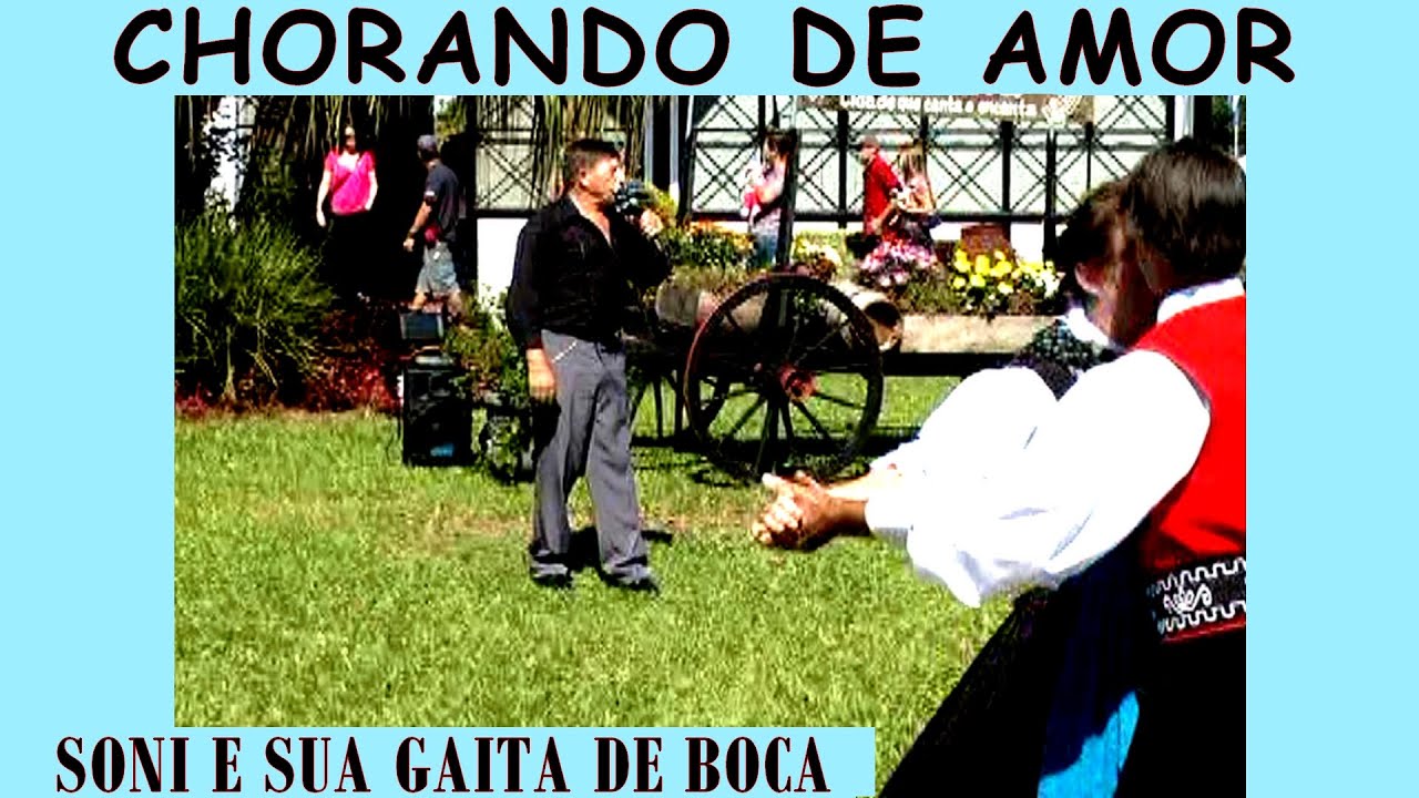 CHORANDO DE AMOR-SONI E SUA GAITA DE BOCA