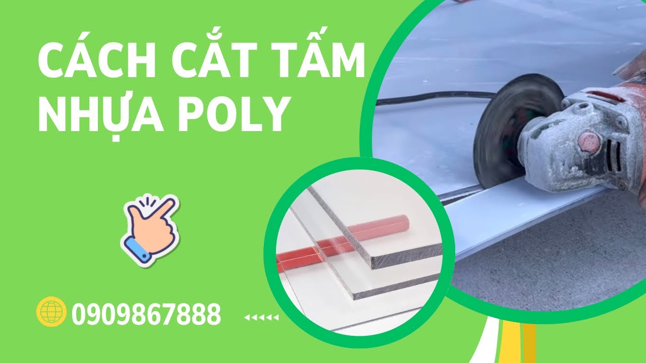 Hướng Dẫn Cắt Tấm Nhựa Lấy Sáng Polycarbonate Dạng Đặc / Cắt Bằng Dao Và Bằng Máy Cắt Đơn Giản