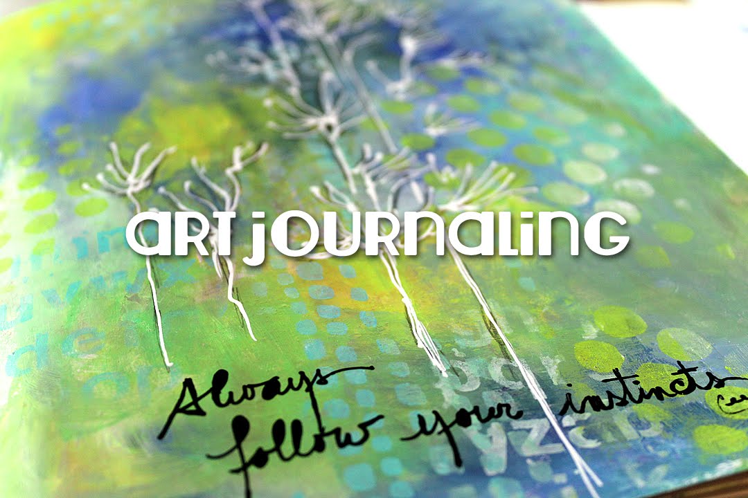 art journaling : always follow your instincts