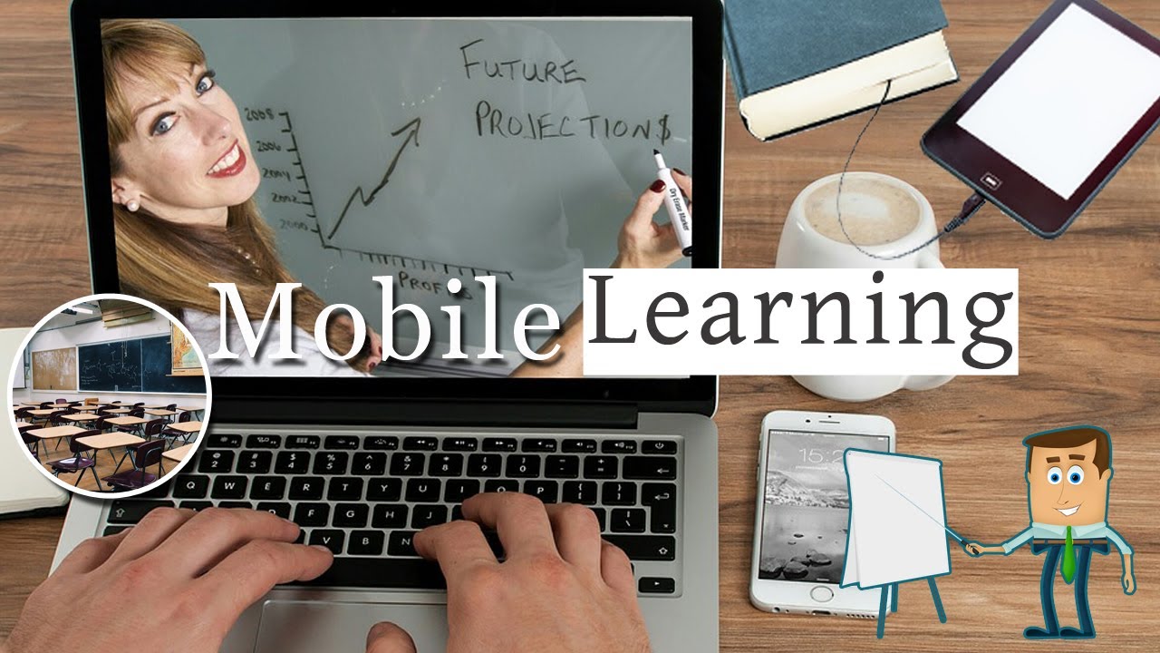 Mobile Learning in Today's Time And What It Means For The Future