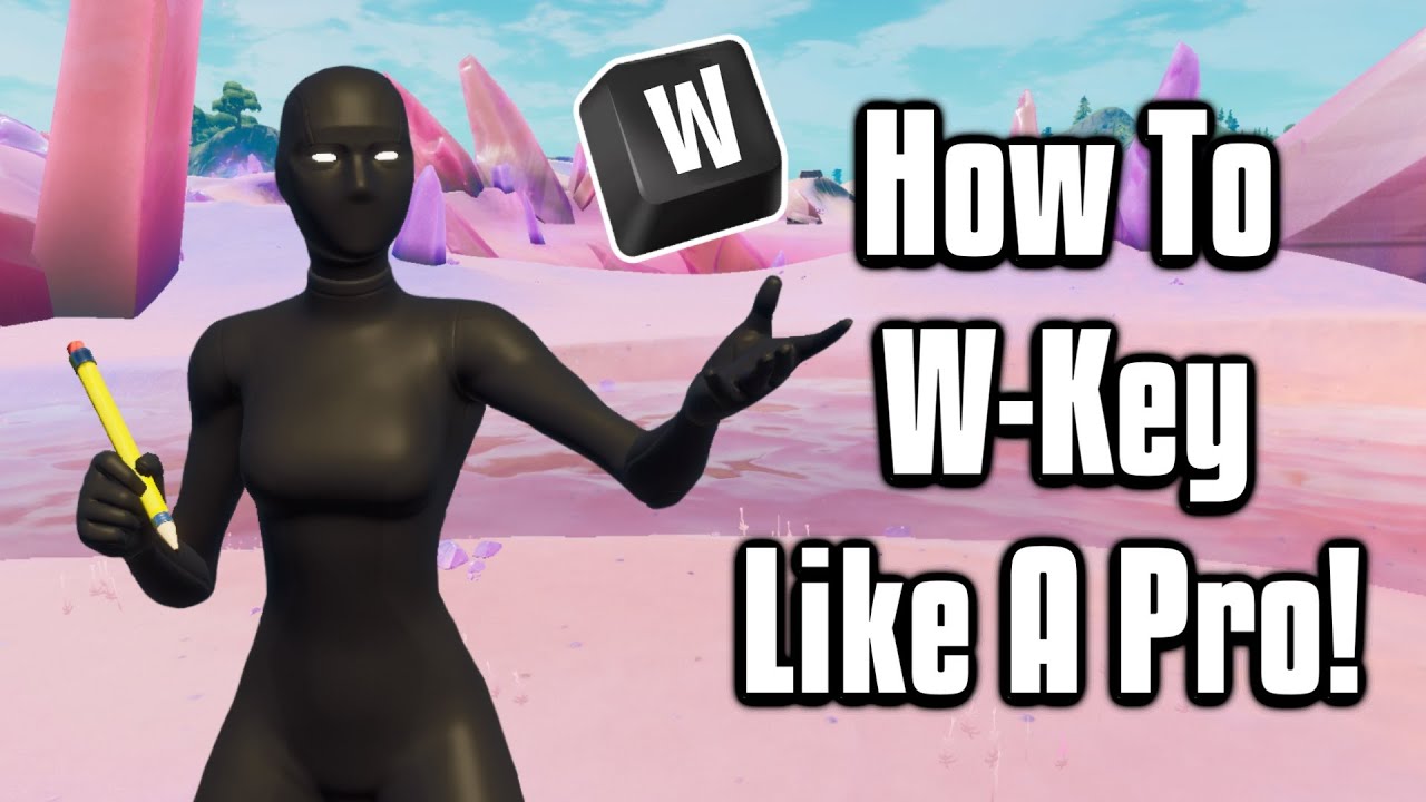 Become A Better W-Keyer! - Advanced Fortnite Tips & Tricks!