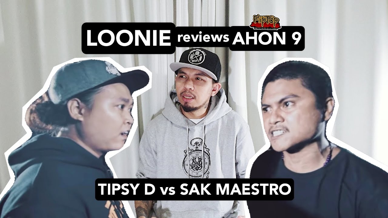 LOONIE | BREAK IT DOWN: Rap Battle Review E29 | AHON 9: TIPSY D vs SAK MAESTRO