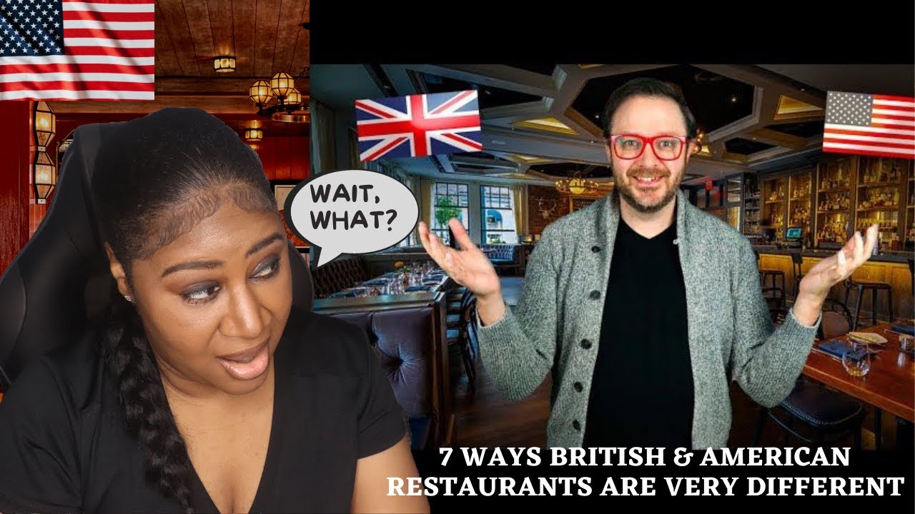 7 Ways British & American Restaurants Are Very Different  |American Reaction