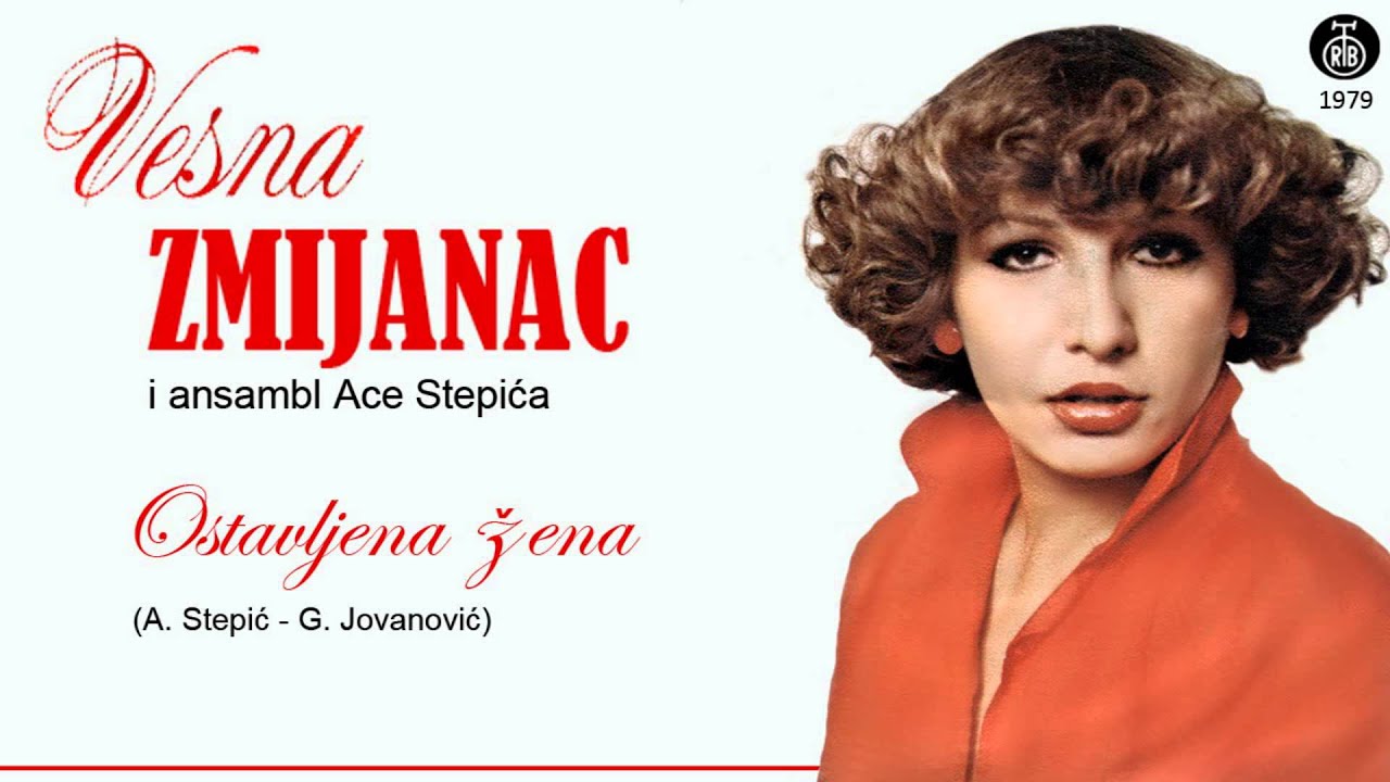 Vesna Zmijanac - Ostavljena zena - (Audio 1979)