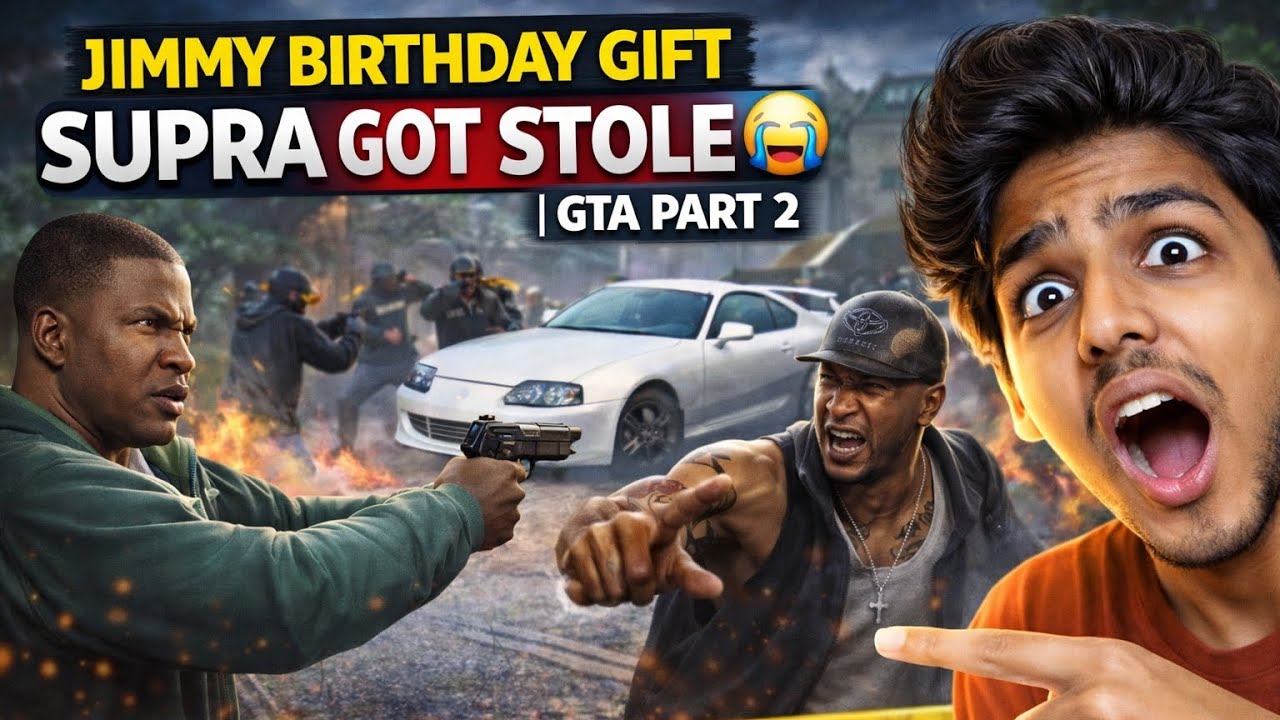 JIMMY BIRTHDAY GIFT SUPRA GOT STOLE 😭 | GTA 5 GAMEPLAY PART 2  